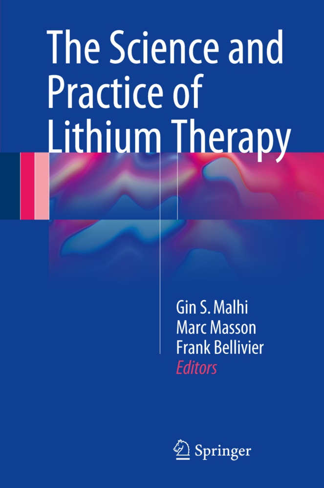 Frank Bellivier, Gin S. Malhi, Mar Masson, Marc Masson - The Science and Practice of Lithium Therapy