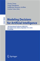 Yasu Narukawa, Yasuo Narukawa, Guillermo Navarro-Arribas, Guillermo Navarro-Arribas et al, Vicenç Torra, Cristina Yañez - Modeling Decisions for Artificial Intelligence