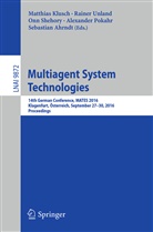 Sebastian Ahrndt, Matthias Klusch, Alexander Pokahr, Onn Shehory, Onn Shehory et al, Raine Unland... - Multiagent System Technologies