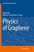 Hide Aoki, Hideo Aoki, Mildred S. Dresselhaus, S Dresselhaus, S Dresselhaus, Mildred S. Dresselhaus - Physics of Graphene