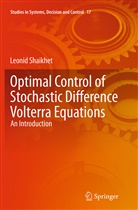 Leonid Shaikhet - Optimal Control of Stochastic Difference Volterra Equations