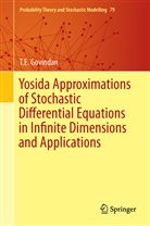T E Govindan, T. E. Govindan, T.E. Govindan - Yosida Approximations of Stochastic Differential Equations in Infinite Dimensions and Applications