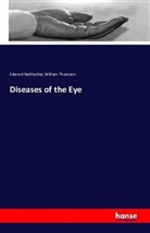 Edwar Nettleship, Edward Nettleship, William Thomson - Diseases of the Eye