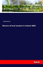 Anonym, Anonymus - Returns of local taxation in Ireland 1893