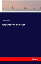 Anonym, Anonymus - Gedichte von Blumauer