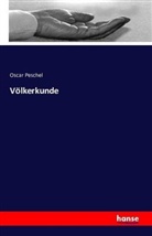 Oscar Peschel - Völkerkunde