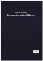 Theodor Mommsen - Die unteritalischen Dialekte
