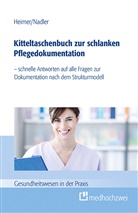 Endris B. Heimer, Endris Björ Heimer, Endris Björn Heimer, Sonj Nadler, Sonja Nadler - Kitteltaschenbuch zur schlanken Pflegedokumentation