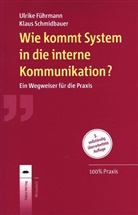 Ulrik Führmann, Ulrike Führmann, Klaus Schmidbauer - Wie kommt System in die interne Kommunikation?