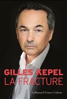 Gilles Kepel - La fracture