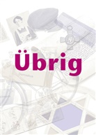 Alexander Adlgasser, Dinah Ehrenfreund-Michler, Raphael Einetter, Martina Häfele, Hann Loewy, Hanno Loewy... - Übrig