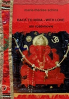 Marie Therese Schins, Marie-Thérèse Schins - Back to India - with love