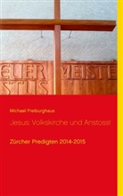 Michael Freiburghaus - Jesus: Volkskirche und Anstoss!