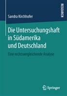 Sandra Kirchhofer - Die Untersuchungshaft in Südamerika und Deutschland