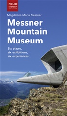 Magdalena M. Messner, Magdalena Maria Messner - Messner Mountain Museum