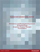 Jacqueline Bauman-Waengler - Articulatory and Phonological Impairments
