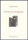Rolf Hochhuth, F. Sotera - L'Antigone di Berlino