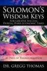THOMAS, Dr Gregg Thomas, Gregg Thomas - Solomon's Wisdom Keys For Greater Success During Hard Economic Times