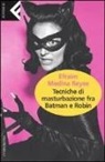 Efraim Medina Reyes - Tecniche di masturbazione fra Batman e Robin