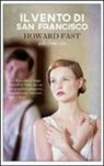 Howard Fast - Il vento di San Francisco