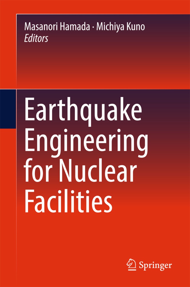 Masanor Hamada, Masanori Hamada, Kuno, Kuno, Michiya Kuno - Earthquake Engineering for Nuclear Facilities
