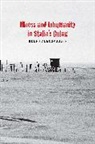 Golfo Alexopoulos, Alexopoulos Golfo - Illness and Inhumanity in Stalin''s Gulag