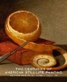 William H Gerdts, William H. Gerdts - Two Centuries of American Still-Life Painting