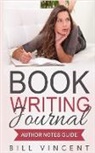 Bill Vincent - Book Writing Journal