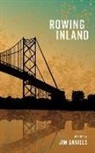 Jim Daniels - Rowing Inland