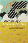Brian Russell (EDT)/ Stephens Roberts, Brian Russell Stephens Roberts, Brian Russell Roberts, Michelle Ann Stephens - Archipelagic American Studies