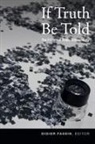 Didier Fassin, Didier (EDT) Fassin, Didier Fassin - If Truth Be Told