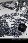 Didier Fassin, Didier (EDT) Fassin, Didier Fassin - If Truth Be Told