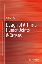 Subrata Pal - Design of Artificial Human Joints & Organs