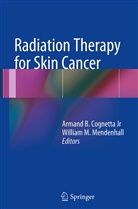 Arman B Cognetta, Armand B Cognetta, Armand B Cognetta, M Mendenhall, M Mendenhall, William M. Mendenhall - Radiation Therapy for Skin Cancer