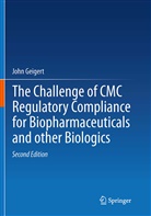 John Geigert - The Challenge of CMC Regulatory Compliance for Biopharmaceuticals