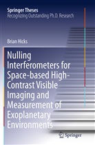 Brian Hicks - Nulling Interferometers for Space-based High-Contrast Visible Imaging and Measurement of Exoplanetary Environments