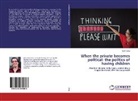 Sara Vitrai - When the private becomes political: the politics of having children