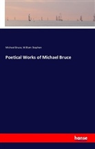 Michae Bruce, Michael Bruce, William Stephen - Poetical Works of Michael Bruce
