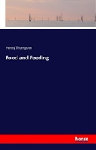 Henry Thompson - Food and Feeding