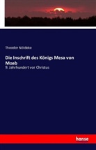Theodor Nöldeke - Die Inschrift des Königs Mesa von Moab