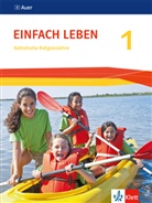 Bettin Durchholz, Bettina Durchholz, Geral Mackenrodt, Gerald Mackenrodt, R Schlereth, Geral Mackenrodt... - EinFACH Leben, Ausgabe Baden-Württemberg, Neubearbeitung 2016 - 1: Einfach Leben 1. Ausgabe S
