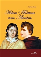 Florian Russi - Achim und Bettina von Arnim
