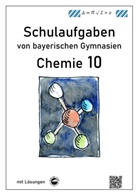 Claus Arndt, Heinrich Schmid - Chemie 10, Schulaufgaben von bayerischen Gymnasien mit Lösungen