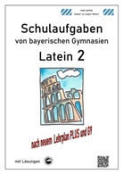 Heinrich Schmid, Monik Arndt, Monika Arndt - Latein 2 - Schulaufgaben von bayerischen Gymnasien (G9) mit Lösungen