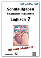 Monika Arndt, Heinrich Schmid - Realschule, Englisch 7 - Schulaufgaben bayerischer Realschulen (LPlus) mit Lösungen