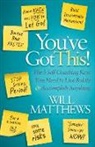 Will Matthews - You've Got This