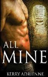 Kerry Adrienne - All Mine: 1night Stand Collection