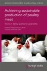 Carol Cordona, Tom J. Humphrey, Tom Humprey, Prof. Steven C. Ricke, S. C. Ricke, Stephen C Ricke... - Achieving Sustainable Production of Poultry Meat Volume 1