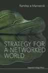 Ulf Mannervik, Ulf (Univ Of Oxford Mannervik, Rafael Ramirez &amp; Ulf Mannervik, Rafael Ramirez, Rafael (Univ of Oxford Ramirez - Strategy for a Networked World