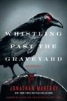 Jonathan Maberry - Whistling Past the Graveyard